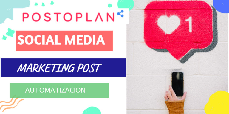 POSTOPLAN: PROGRAMADOR DE CONTENIDO PARA TUS REDES SOCIALES