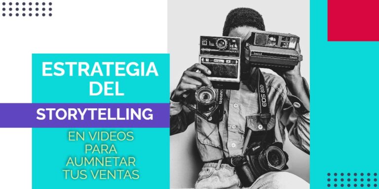 Estrategia del Storytelling en vídeo para que tus ventas aumenten en el corto plazo 2 STORYTELLING 1200 x 600 px 1