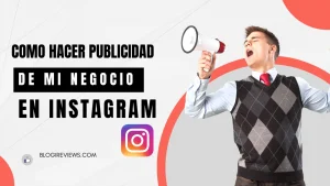 Como hacer publicidad de mi negocio en Instagram