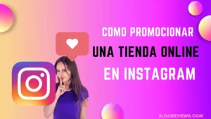 Como promocionar una tienda online en Instagram