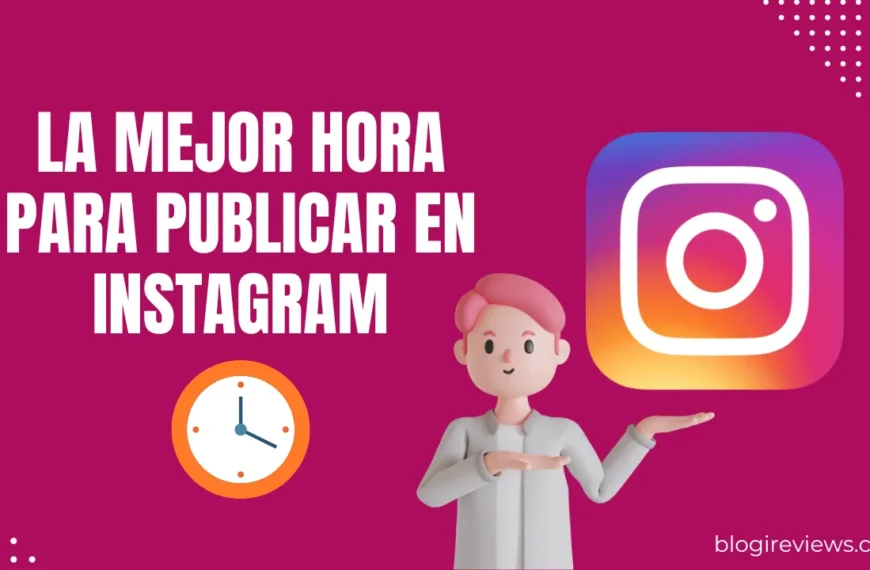 La mejor hora para publicar en Instagram