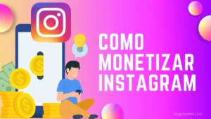 Como monetizar Instagram