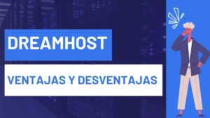 Dreamhost Ventajas y desventajas 2023