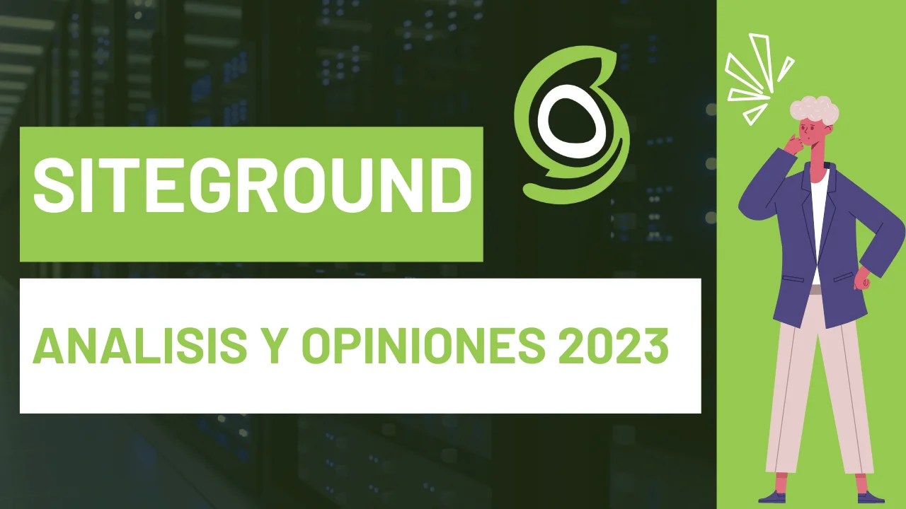 Siteground Analisis y Opiniones 2023