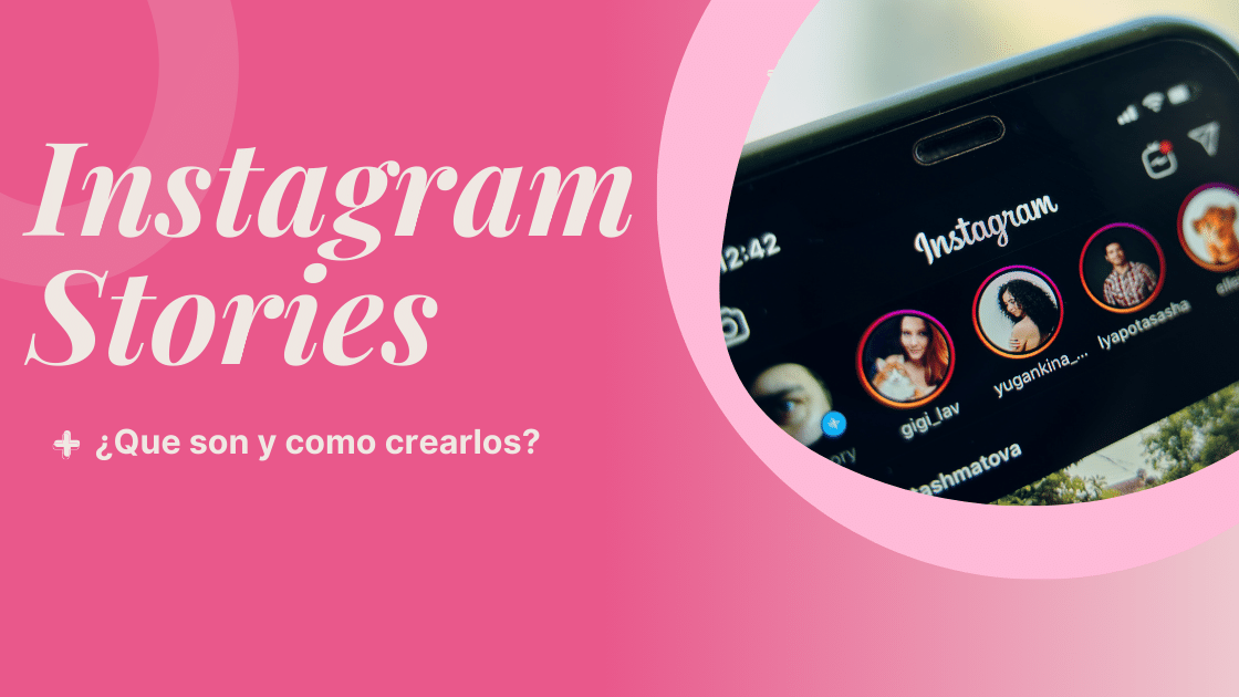 Instagram Stories ¿Que son y como crearlos