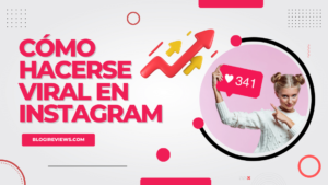 Cómo hacerse viral en Instagram