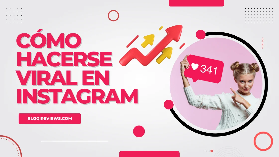 Cómo hacerse viral en Instagram