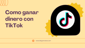 Como ganar dinero con TikTok
