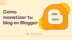 Como ganar dinero en Blogger 2024