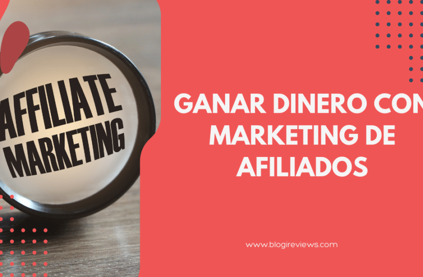 Ganar Dinero con Marketing de Afiliados